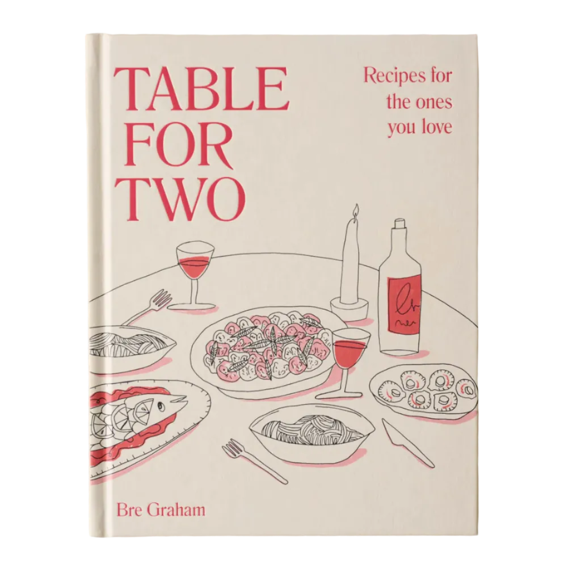 Table For Two: Recipes for the Ones You Love