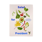 Salad for President: A Cookbook Inspired by Artists
